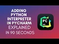 How To Add Python Interpreter In PyCharm 2024