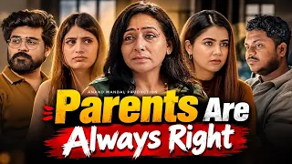 Parents Are Always Right | Anand Mandal
