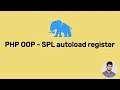 PHP OOP - SPL autoload register Load classes dynamically