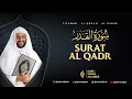 Download Lagu 97. SURAT AL QADR - SYEKH ALI JABER ~Rahimahullah~
