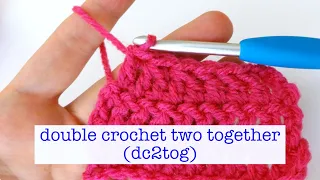 How To Double Crochet Two Together dc2tog