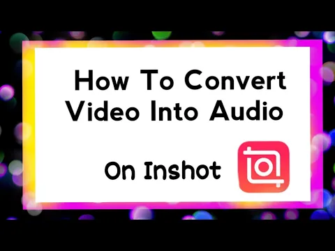 Download MP3 How to Convert Video to Audio/mp3 | on Inshot | On mobile