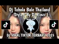 DJ TABOLA BALE REMIX STYLE THAILAND | DJ THAILAND TABOLA BALE DJ RINZZ VIRAL TIKTOK YANG KALIAN CARI