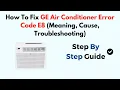 How To Fix GE Air Conditioner Error Code E8 Meaning Cause Troubleshooting