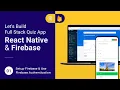 React Native Firebase - Quiz App Intro Firebase Setup Firebase Authentication