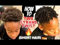 How to TWO STRAND TWIST Short Hair MEN No Heat 4c Hair