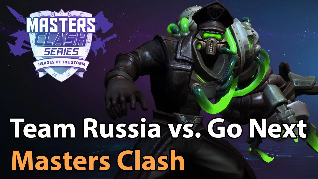 ► Heroes of the Storm: Team Russia vs. Go Next - Masters Clash Series