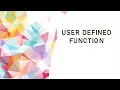 PART 01 Basics about User-Defined Function
