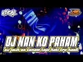 Download Lagu DJ NAN KO PAHAM || YANG LAGI VIRALL BANGET TERBARU 2025 || by r2 project official remix