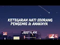 Download Lagu EBIET G ADE – KETEGARAN HATI SEORANG PENGEMIS \u0026 ANAKNYA (Lyrics)