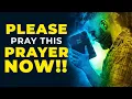 PLEASE PRAY NOW And God Will Bless You Today Powerful Prayer for Everyday Miracles