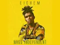 EICHEM - MISS INDEPENDENT (LETRA)