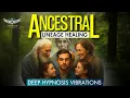 Download Lagu Hypnotic Ancestral Lineage Healing | Powerful meditation | 528Hz Frequencies | Trauma Healing