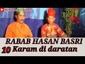 Download Lagu RABAB HASAN BASRI - KARAM DI DARATAN VOL 10