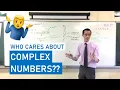 Who cares about complex numbers