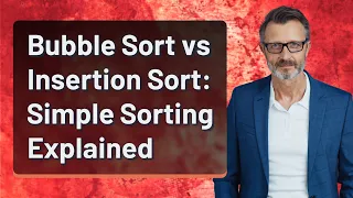 Bubble Sort vs Insertion Sort Simple Sorting Explained