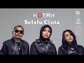SELALU CINTA • KOTAK • LIRIK !!!