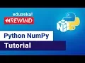 NumPy in Python Python NumPy Tutorial for Beginners Edureka Python Rewind - 2
