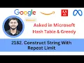 LeetCode 2182 Construct String With Repeat Limit HashTable Greedy Asked in Microsoft