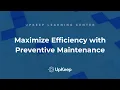 Successful Preventive Maintenance Plans How to Implement and Maximize Efficiency UpKeep