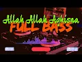 Lagu Allah Allah Aghisna || Dj Sholawat Full Bass GG Terbaru 2022