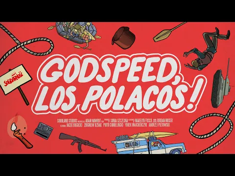 Godspeed, Los Polacos! - Trailer