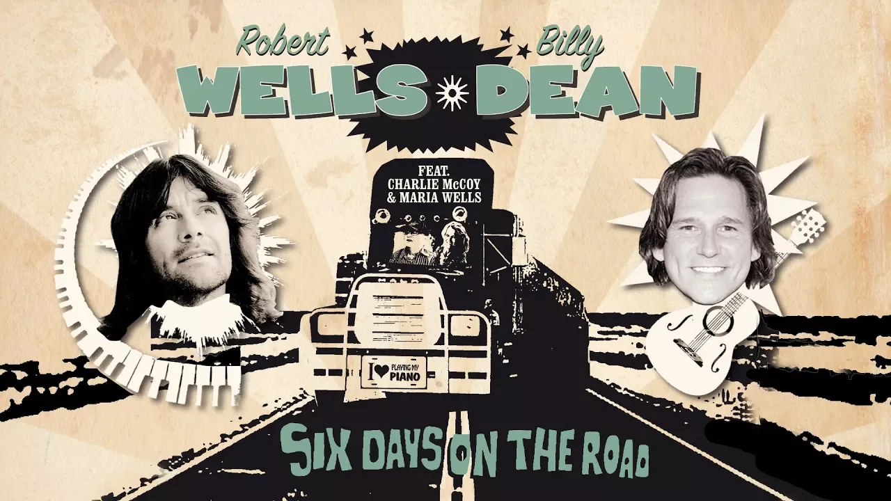 Six Days On the Road - Maria & Robert Wells feat; Billy Dean, Charlie McCoy Six Days On the Road - Maria & Robert Wells feat; Billy Dean, Charlie McCoy