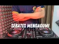 Download Lagu DJ SEBATAS MENGAGUMI - ODDY MAHENDRA REMIX ANGKLUNG