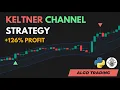 Keltner Channel Strategy made 126 Profit Full Tutorial