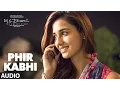 Download Lagu PHIR KABHI- Full Song | M.S. DHONI -THE UNTOLD STORY | Arijit Singh | Sushant Singh Disha Patani