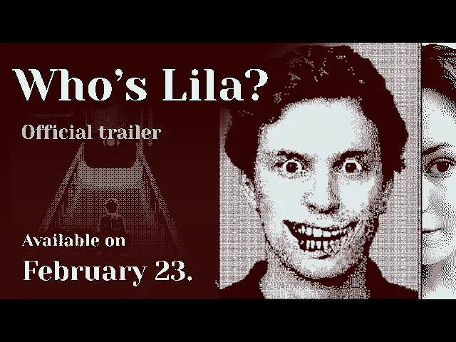 Who's Lila? Official Trailer