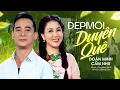 Download Lagu Vọng Cổ Miền Tây 2023 Ngọt Ngào Say Đắm | Đẹp Mối Duyên Quê - Đoàn Minh ft Cẩm Như
