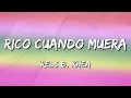 Rels B, Khea  - RICO CUANDO MUERA (Letra\Lyrics)