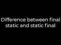 Java Difference between final static and static final 5solution