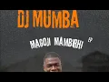 Download Lagu New Song 2024 Dj Mumba Magoji Mambirhi