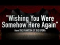 "Wishing You Were Somehow Here Again" from The Phantom of the Opera - Karaoke Track with Lyrics