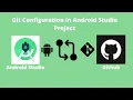 Git Configuration in Android Studio Project GitHub How to configure git in android studio