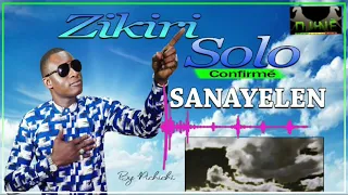 Download ZIKIRI SOLO CONFIRMÉ (SANAYELEN) MP3