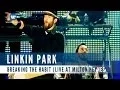 Download Lagu Linkin Park - Breaking The Habit (Live At Milton Keynes)