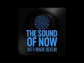 THE SOUND OF NOW, 12/9/26