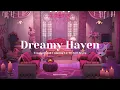 Lagu Dreamy Haven 💗｜Tranquil and Calming Lo-fi Chill Beats｜Study \u0026 Work Music｜Animal Crossing Ambience