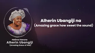 alherin ubangiji lyrics video by halima haruna