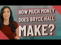 How much money does Bryce Hall make