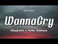 Ninajirachi & Porter Robinson - WannaCry (Lyrics)