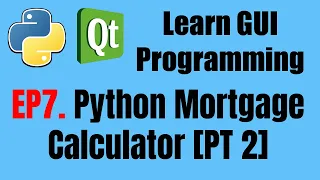 GUI Programming EP7 Mortgage Calculator Program with Python PyQt5 Part 2