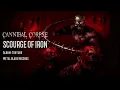 Cannibal Corpse - Scourge of Iron (Lyrics/HQ Audio/HD Video)
