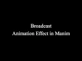 Manim Example Broadcast Animation Effect