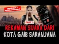 Download Lagu (PART 3) Inilah Bentuk Asli Wilayah Saranjana ?! AKHIRNYA MELIHAT PINTU MASUK KOTA GAIB SARANJANA !