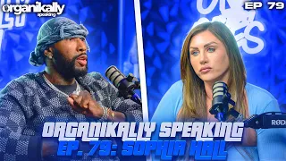 Organikally SPEAKING EP 79 SOPHIA HALL FINALLY SPEAKS AND TELLS ALL