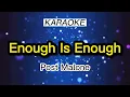 KARAOKE - ENOUGH IS ENOUGH